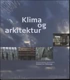 Klima og arkitektur af Kunstakademiets Arkitektskole, Nanna Albjerg og Institut for Teknologi