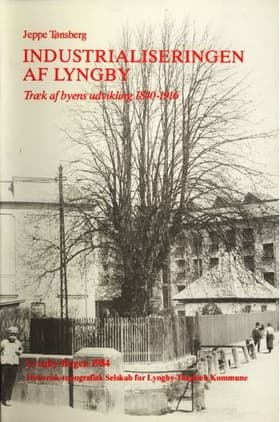 Industrialiseringen af Lyngby af Jeppe Tønsberg