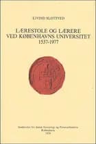 Lærestole og lærere ved Københavns Universitet 1537-1977