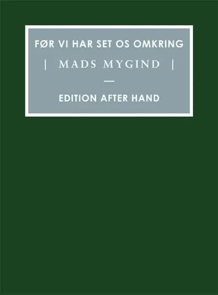 Før vi har set os omkring af Mads Mygind