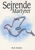 Sejrende martyrer af H. K. Neerskov
