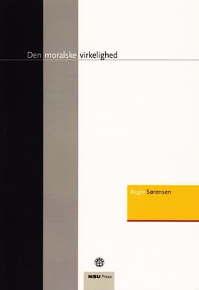 Den moralske virkelighed af Asger Sørensen
