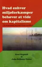 Hvad enhver miljøforkæmper behøver at vide om kapitalisme af Fred Magdoff og John Bellamy Foster