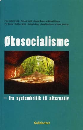 Økosocialisme - fra systemkritik til alternativ af Finn Kjeller (red)