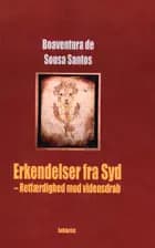 Erkendelser fra Syd - Retfærdighed mod vidensdrab af Boaventura de Sousa Santos