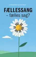 Fællessang - fælles sag? af Lea Wierød Borcak og Henrik Marstal