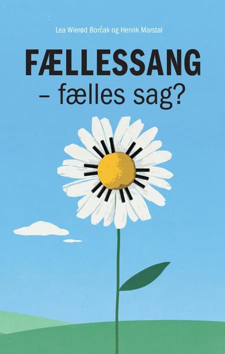 Fællessang - fælles sag? af Lea Wierød Borcak
