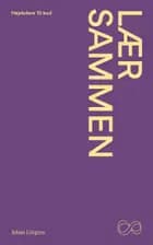 #8 Lær sammen af Johan Lövgren, Felicity Markdal, Jesper Trier Gissel, Jonathan Spejlborg Juelsbo og Mika Lund