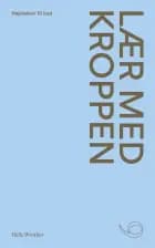 #9 Lær med kroppen af Helle Winther, Trine Sønderholm Larsen, Axel Lund Olsen, Ulrik H. Kreutzmann og Christian Henriksen