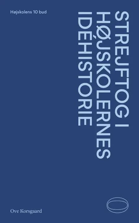 #0 Strejftog i højskolernes idéhistorie af Ove Korsgaard