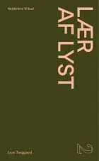 #2 Lær af lyst af Lene Tanggaard, Christian Hjortkær, Kachi A. Ozumba, Thomas Vigild og Lars Hazelton