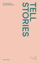 #7 Tell stories af Hanne Kirk, Kristian Kirk, Mads Brendes og Joachim Adrian