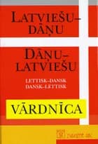 Lettisk - dansk, dansk - lettisk ordbog af Karstens Lomholtz