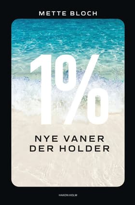 1% - Nye vaner der holder af Mette Bloch