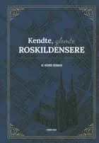 Kendte, glemte roskildensere