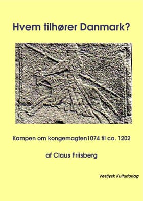 Hvem tilhører Danmark? af Claus Friisberg