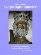 Kongemagten udfordret af Claus Friisberg