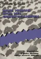 Indre Missions brud med grundtvigianismen - et brudstykke af Indre Missions tidlige historie 1861-72