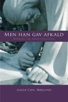Men han gav afkald af Asger Chr. Højlund