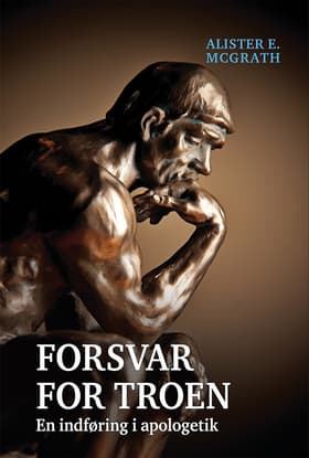 Forsvar for troen af Alister E. McGrath