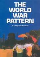 The world war pattern af Ib Damgaard Petersen