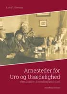 Arnesteder for Uro og Usædelighed