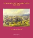 Den kongelige Livgarde 350 år 1-6