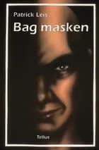 Bag masken af Patrick Leis