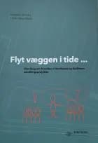 Flyt væggen i tide ... af Margrethe Børsting og Lissen Højrup Munch