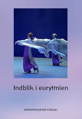 Indblik i eurytmien af Anni Borre Rasmussen m.fl.