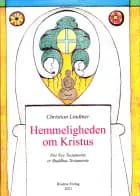 Hemmeligheden om Kristus af Christian Lindtner