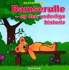 Bamserulle - og den underlige historie