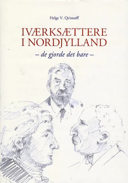 Iværksættere i Nordjylland af Helge V. Qvistorff