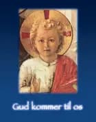 Gud kommer til os
