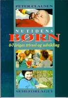 Nutidens børn. De 0-7 åriges trivsel og udvikling