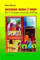 Nutidens børn og unge - de 7-14 åriges trivsel og udvikling