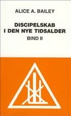 Discipelskab i den nye tidsalder af Alice A. Bailey