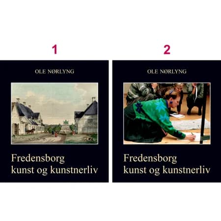 Fredensborg - kunst og kunstnerliv af Ole Nørlyng