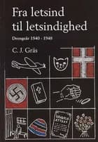 Fra letsind til letsindighed af Carl Johan Gräs