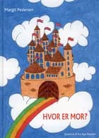 Hvor er mor? af Margit Susanne Pedersen