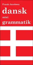 Dansk mini grammatik