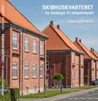 Skibhuskvarteret af Anders W. Berthelsen