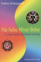 Når helse bliver frelse