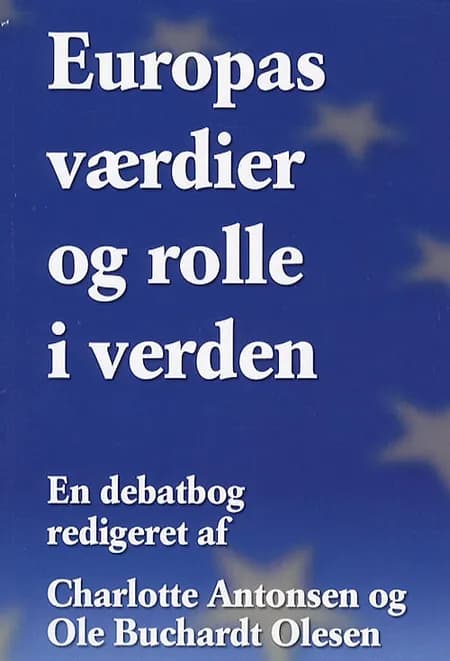 Europas værdier og rolle i verden af Charlotte Antonsen