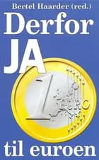 Derfor ja til euroen