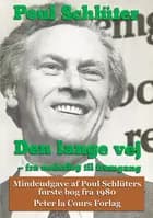 Den lange vej - Mindeudgave af Poul Schlüter