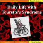 Daily life with Tourette's syndrome