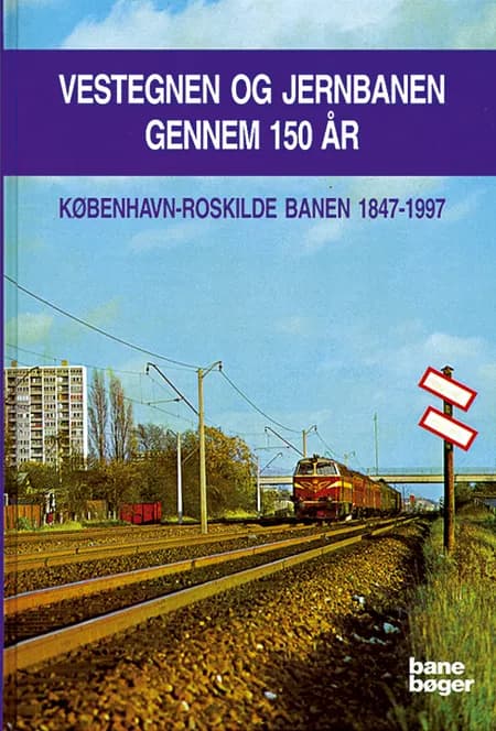 Vestegnen og jernbanen gennem 150 år af Morten Flindt Larsen