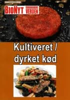 Kultiveret / dyrket kød af Ole Georg Terney