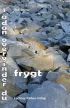Sådan overvinder du frygt